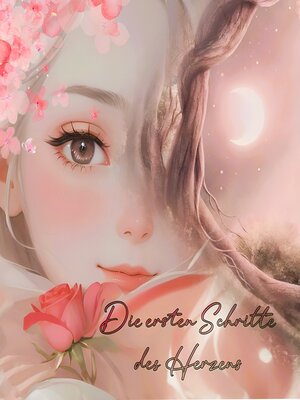 cover image of Die ersten Schritte des Herzens